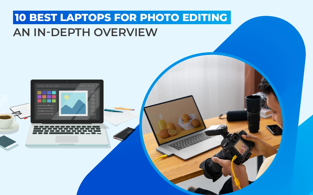 Best laptops for photo editing